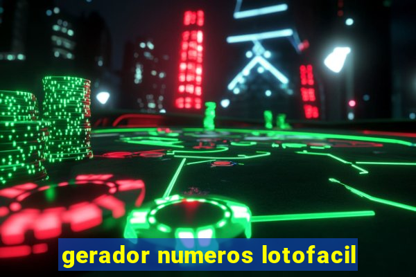 gerador numeros lotofacil